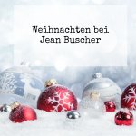 Weihnachten bei Jean Buscher